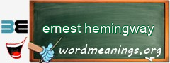 WordMeaning blackboard for ernest hemingway